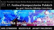 XVII Festiwal Kompozytorów Polskich im. prof. Henryka Mikołaja Góreckiego w Bielsku-Białej 